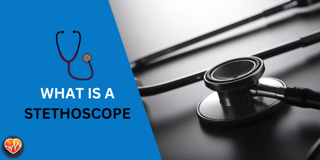 What is a Stethoscope