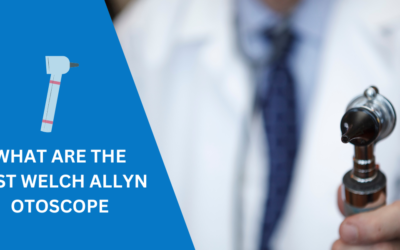 7 Best Welch Allyn Otoscopes for Accurate Diagnosis